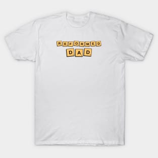 Reformed Dad Scrabble Design for Christian fathers T-Shirt